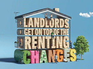 Graphic showing a house made of lettering saying ‘Landlords get on top of the renting changes