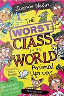 The Worst Class In The World - Animal Uproar by Joanna Nadin cover